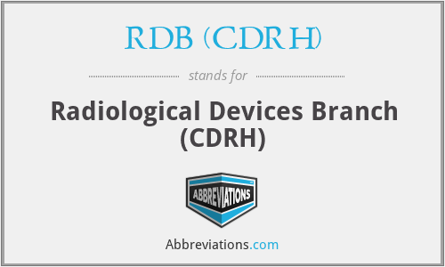 RDB (CDRH) - Radiological Devices Branch (CDRH)